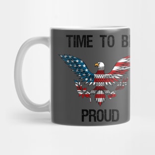 Time to be Proud 14th July USA Eagle Mug